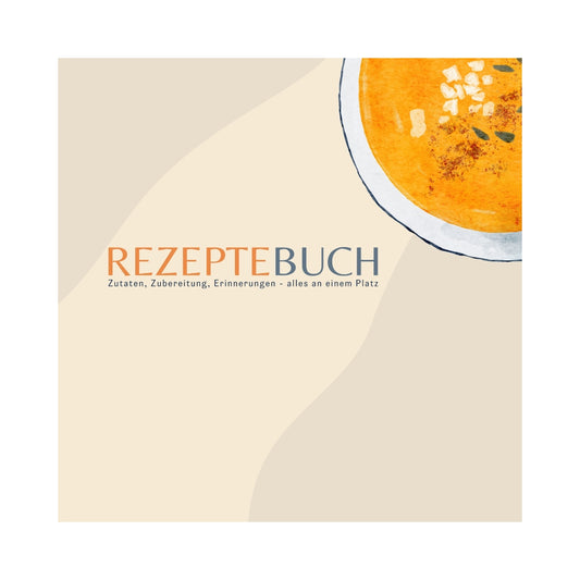 REZEPTEBUCH: Zutaten, Zubereitung, Erinnerungen - alles an einem Platz: Kochideen-Tagebuch
